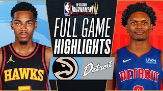 HAWKS at PISTONS  NBA INSEASON TOURNAMENT 🏆  FULL GAME HIGHLIGHTS  November 14 2023 [upl. by Bandler]