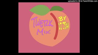 Twerk Mix 🍑🤪 [upl. by Eellac]