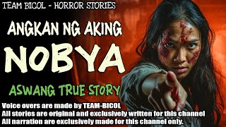 ANGKAN NG AKING NOBYA  Kwentong Aswang  True Story [upl. by Airretnahs373]