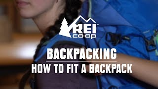 How to Fit a Backpacking Pack  REI [upl. by Fitzsimmons]