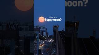 Amazing Happenings What is a Supermoon [upl. by Irme]