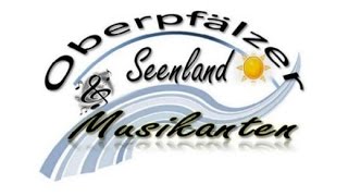 Oberpfälzer Seenland Musikanten  Die Sonne geht auf [upl. by Osmond]