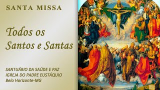 031124  Santa Missa de Todos os Santos e Santas  19h [upl. by Pavla]