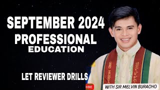 PROFESSIONAL EDUCATION LET REVIEWER SEPTEMBER 2024 WITH RATIONALIZATION WITH DRILLS [upl. by Piggy]