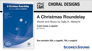 A Christmas Roundelay by Sally K Albrecht – Score amp Sound [upl. by Derinna664]