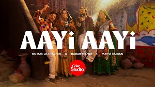 Aayi Aayi  Coke Studio Pakistan  Season 15  Noman Ali Rajper x Babar Mangi x Marvi Saiban [upl. by Darrelle142]