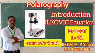 Polarography  Principle  ILKOVIC Equation  Electrochemical Methods of Analysis  BP102T  L72 [upl. by Barny]