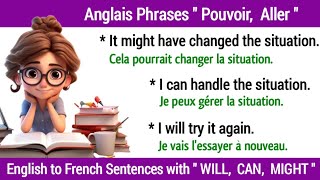 Apprenez à Former des Phrases en Anglais quotPouvoir et Aller  French Phrases with CAN MIGHT amp WILL [upl. by Kohsa]