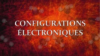 31 Configurations électroniques  Diagramme des niveaux dénergie des orbitales [upl. by Oner68]