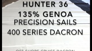 New Hunter 36 135 Genoa  Precision Sails 400 Series Dacron [upl. by Kellene138]