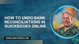 How to Undo Bank Reconciliations in QuickBooks Online [upl. by Grevera638]