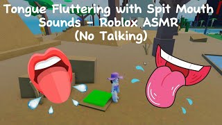 EXTREMELY TINGLY Tongue Fluttering with Spit Mouth Sounds  Roblox ASMR No Talking [upl. by Dolorita]