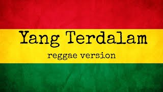 YANG TERDALAM VERSI REGGAE SKA COVER IMP NOAH [upl. by Tori914]