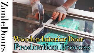 ZonleDoors Wooden Interior Door Production Process [upl. by Aitnis226]