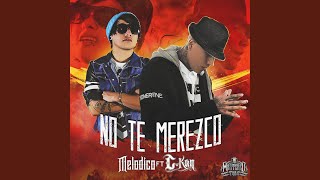 No Te Merezco feat CKan [upl. by Eiduam989]