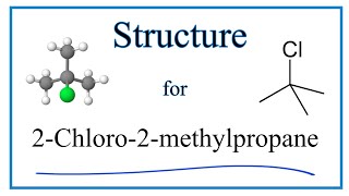 How to write the Structure for 2Chloro2methylpropane tertButyl alcohol [upl. by Darom]