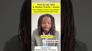 How to say Take in Haitian Creole with pronunciation [upl. by Winthorpe]