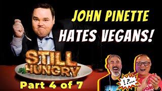 🤣JOHN PINETTE 😡 HATES VEGANS STILL HUNGRY Part 4 of 7 First Time Watching 🤣 reaction funny [upl. by Henriha]