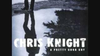 Chris Knight  Down The River [upl. by Ycnahc]