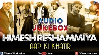 Himesh Reshammiya All Time Hit Songs  Non Stop  jukebox [upl. by Aliled]