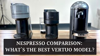 Nespresso Vertuo Next vs Plus vs Pop complete feature comparison [upl. by Hanser232]