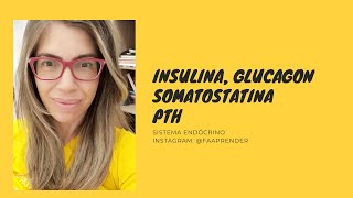 Insulina Glucagon Somatostatina e PTH [upl. by Harrod]