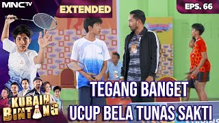 TEGANG BANGET UCUP KEMBALI MEMBELA TUNAS SAKTI  KURAIH BINTANG EXTENDED [upl. by Aleuqahs310]