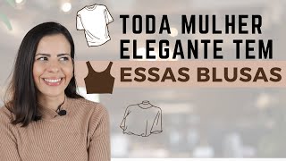 5 BLUSAS ESSENCIAIS QUE TODA MULHER ELEGANTE TEM QUE TER  Raisa Brito [upl. by Uot]