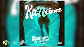 Nandipha808 Ney and Miss Pammie  KANCINCI Official Audio [upl. by Lark]