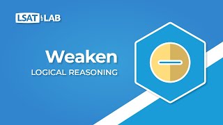 Weaken  LSAT Logical Reasoning [upl. by Naivaj760]