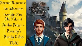 Hogwarts Mystery  Barnabys Family Values Parts 3 amp 4 harrypotter [upl. by Nnylyahs348]