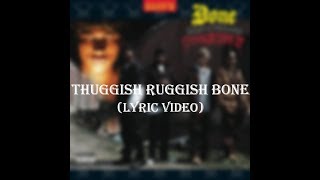 Bone ThugsNHarmony  Thuggish Ruggish Bone Lyric Video [upl. by Photina]