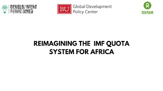 REIMAGINING THE IMF QUOTA SYSTEM FOR AFRICA [upl. by Adnawyek]