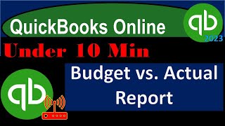 Budget vs Actual Report  QuickBooks Online 2023 [upl. by Nnaes]