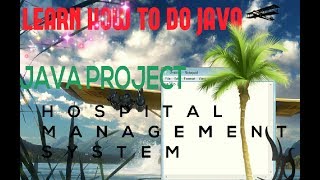 HOSPITAL MANAGEMENT SYSTEM PROJECT IN JAVA [upl. by Pump797]