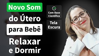 4H MELHOR SOM Ruído Branco Barulho do ÚTERO MATERNO para Fazer Bebê RecémNascido Ter SONO e DORMIR [upl. by Lettie621]