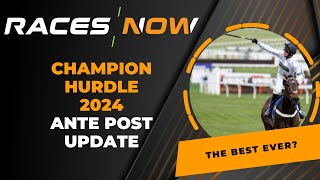 Champion Hurdle 2024  Ante Post Update  Cheltenham Festival  Constitution Hill [upl. by Wendelin]