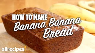 How to Make Banana Banana Bread  Get Cookin  Allrecipes [upl. by Klemperer871]