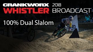 Crankworx Whistler  100 Dual Slalom Whistler Broadcast [upl. by Golightly]