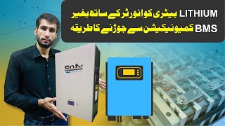 How to Connect Lithium Battery to Inverter  Inverter Setting For Lithium Battery [upl. by Nrobyalc]