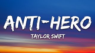 Taylor Swift  AntiHero Lyrics [upl. by Haig386]