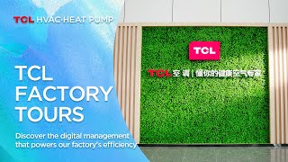 TCL Factory ToursDiscover the digital management that powers our factorys efficiency [upl. by Maighdlin]