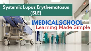 Systemic Lupus Erythematosus SLE Made Simple [upl. by Idak]