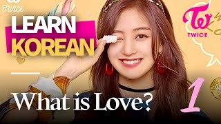 Learn Korean with TWICE What is Love in 8 minutes Part1 [upl. by Altheta431]