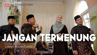 LAGU LUCU JANGAN TERMENUNG  LEBAH BEGANTONG  MJ PRODUCTION MEDAN [upl. by Roz164]