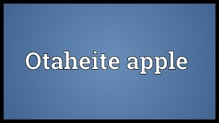 Otaheite apple Meaning [upl. by Sesilu608]