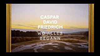 Caspar David Friedrich Wo alles begann  Ausstellung im Albertinum und KupferstichKabinett Dresden [upl. by Cartwright633]