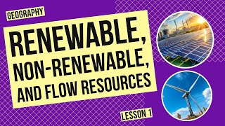 Renewable NonRenewable and Flow Resources [upl. by Ahsimak]