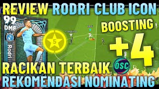 WOW RODRI BOOSTING 4  RACIKAN TERBAIK RODRI NOMINATING amp REVIEW RODRI CLUB ICONS EFOOTBALL [upl. by Leilah]