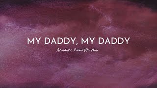 MY DADDY MY DADDY  INSTRUMENTALS  HEAVENLY SOUND [upl. by Anwahsad]